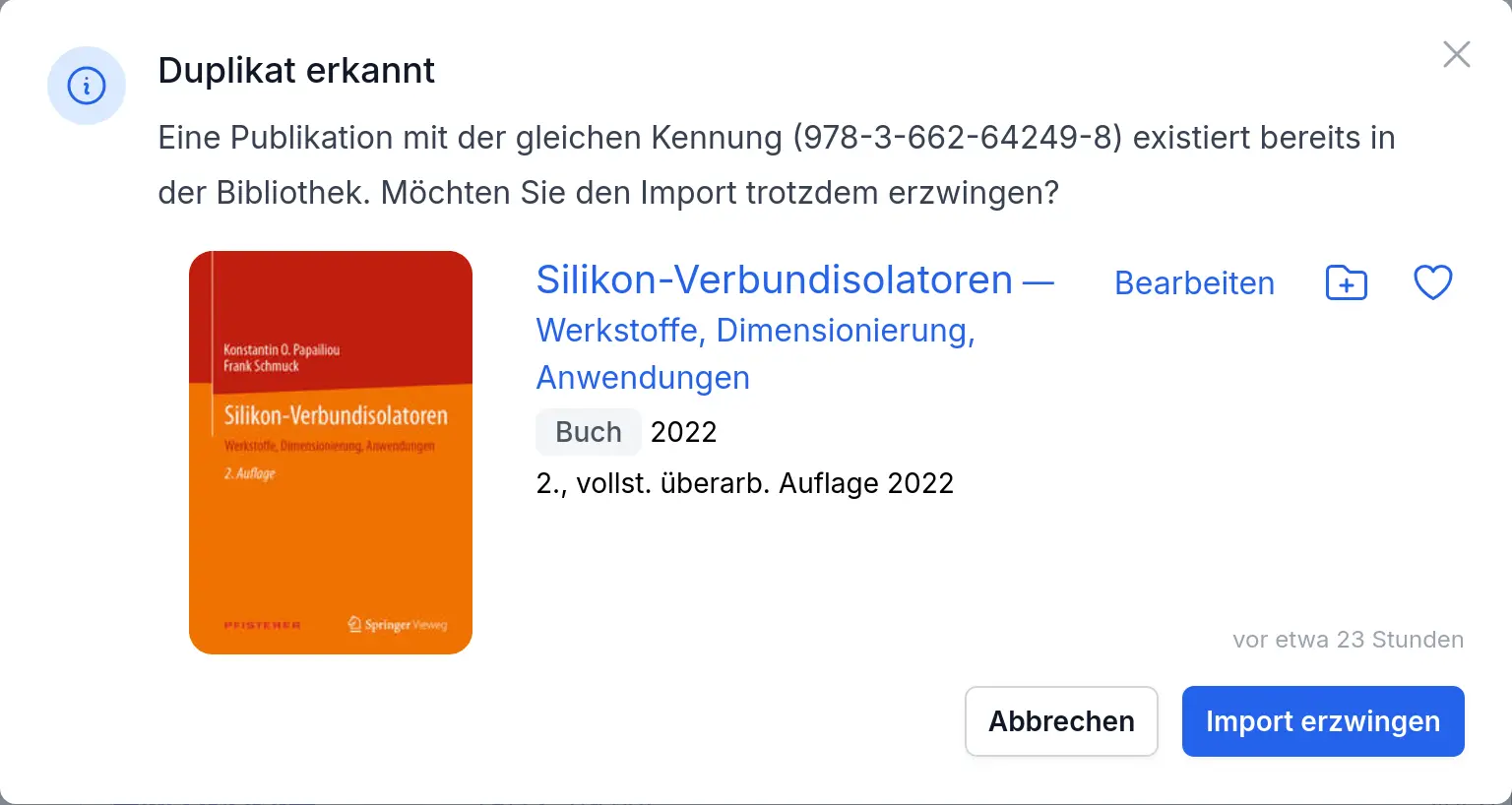 Duplikat-Warnung Modal in Librario: Benachrichtigung, dass eine Publikation mit derselben Kennung bereits existiert, mit Optionen zum Abbrechen oder Import erzwingen.